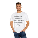 Friday actually stand for finally, realizing deserve a break T-shirt