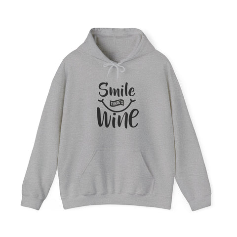 Smile there's wine Hooded Sweatshirt