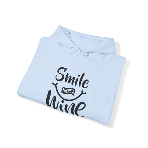 Smile there's wine Hooded Sweatshirt