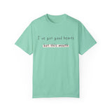 I have got good hearts but this mouth T-shirt