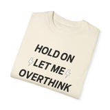 Hold on let me overthink this T-shirt