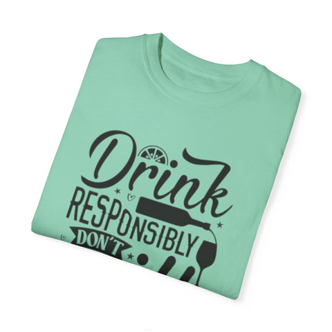 Drink responsibly don't spill beer T-shirt