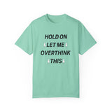 Hold on let me overthink this T-shirt